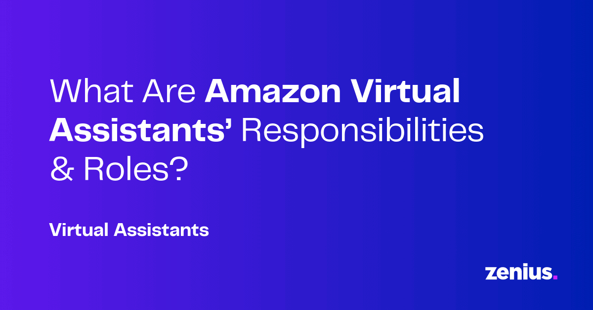 What Does an Amazon Virtual Assistant Do? | Zenius