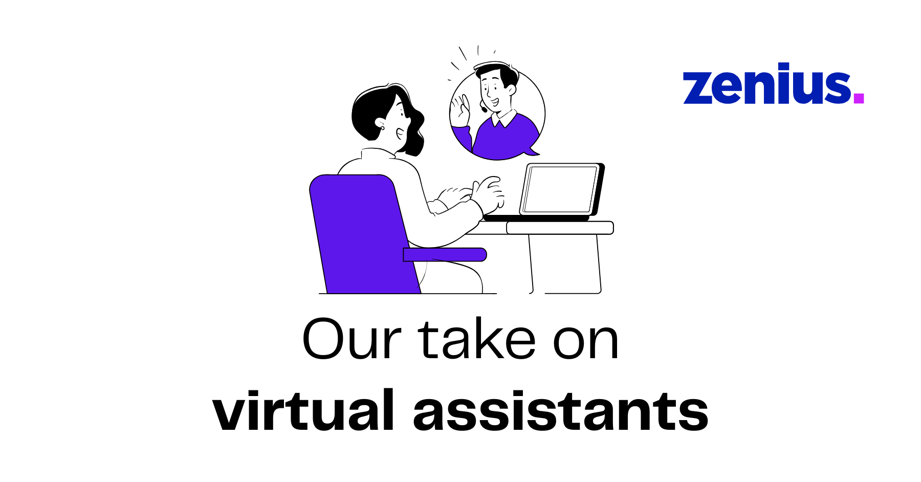 Insights on Virtual Assistants | Zenius