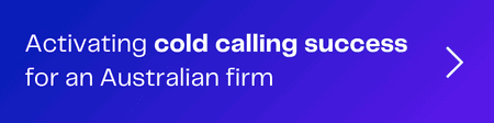 Activating cold calling success for an Australian firm with a right arrow icon