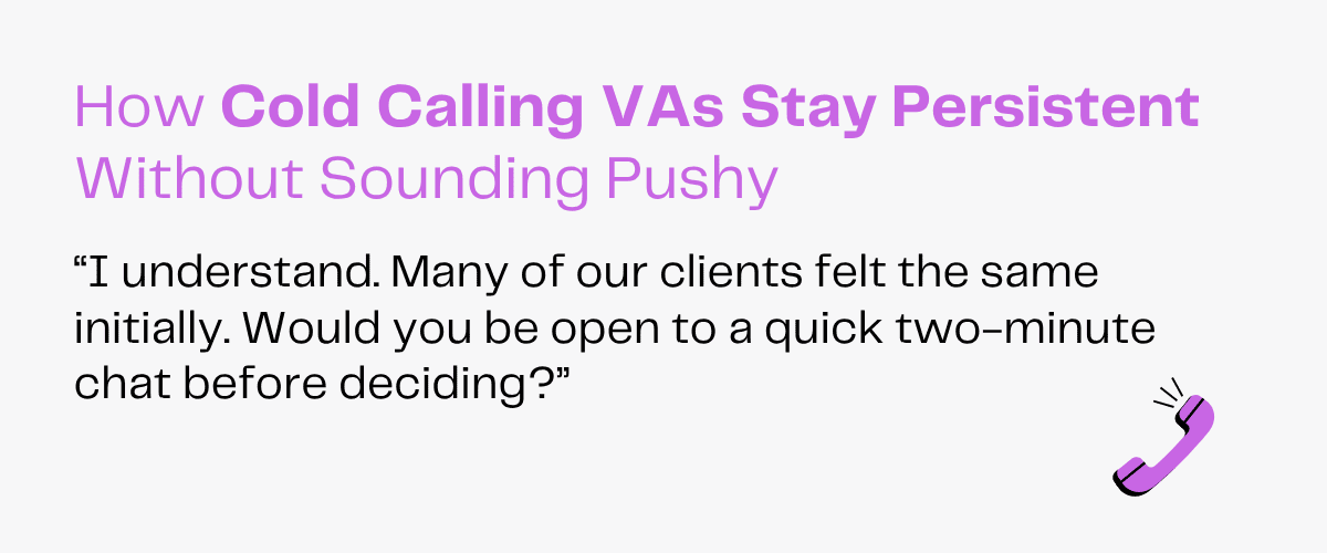 Text: How Cold Calling VAs Stay Persistent Without Sounding Pushy. Quote: "I understand. Many of our clients felt the same initially. Would you be open to a quick two-minute chat before deciding?