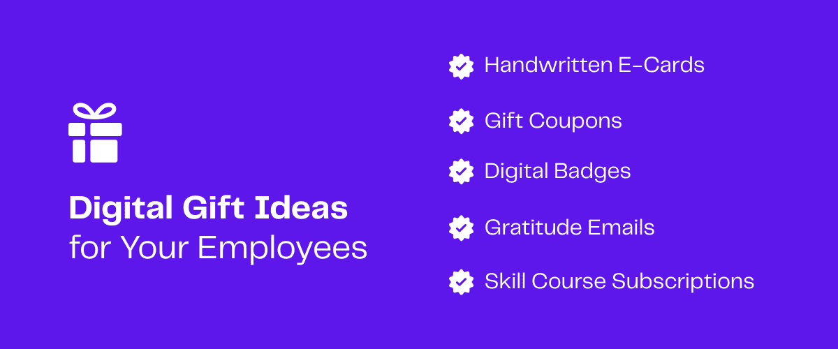 Digital gift ideas for employees: handwritten e-cards, gift coupons, digital badges, gratitude emails, skill course subscriptions.