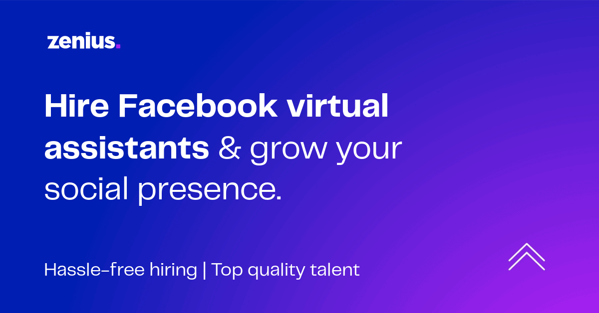 Hire a Facebook Virtual Assistant To Grow Your Social Presence | Zenius