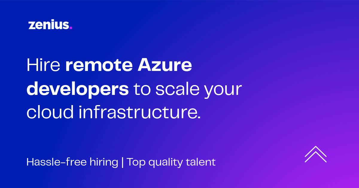 Hire Remote Azure Developers To Design Cloud-Native Apps | Zenius