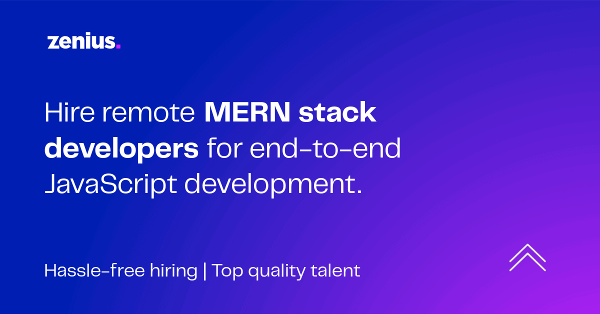 Hire Remote MERN Stack Developers To Create End-to-End Apps | Zenius