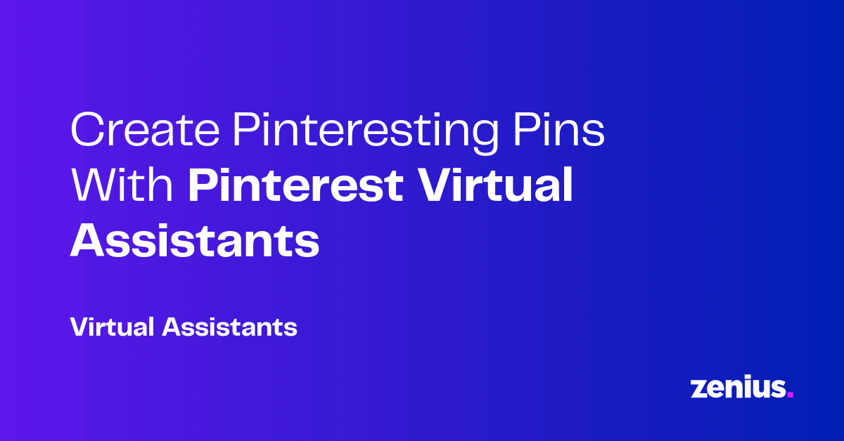 How To Increase Brand Awareness With a Virtual Pinterest Assistant | Zenius
