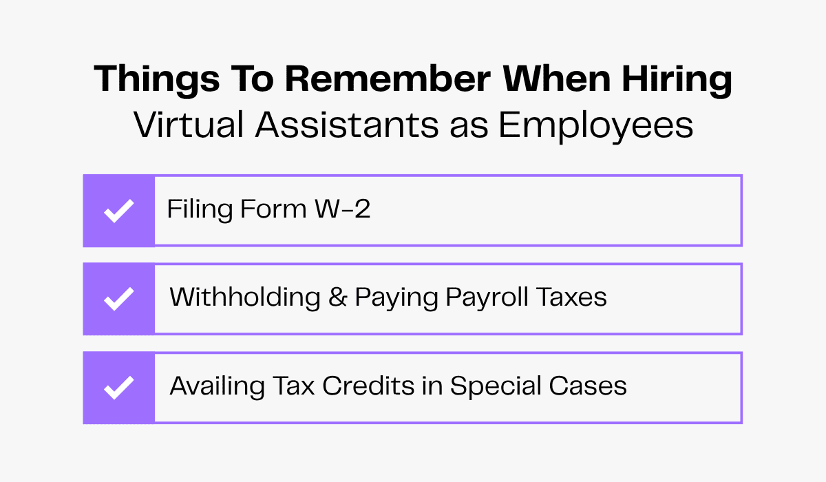 Things to remember when hiring virtual assistants as employees, including W-2, payroll taxes, and tax credits.