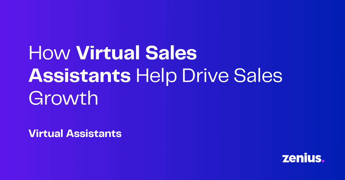Virtual Sales Engineer How Virtual Sales Assistants Keep Pipelines Moving | Zenius
