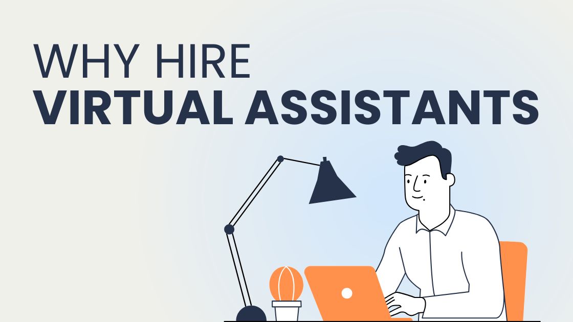 Why Hire Virtual Assistants